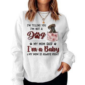 I'm Telling You I'm Not A Dog My Mom Said Boxer Women Sweatshirt - Thegiftio UK