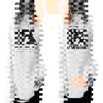 Ipa Lot When I Drink Beer Drinking レディーススウェットシャツ - Kawaiitshirt