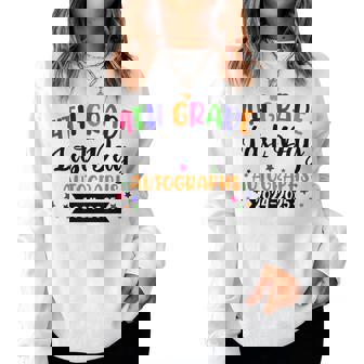 Last Day Of School Year 2025 Autograph 4Th Grade Graduation Women Sweatshirt - Monsterry