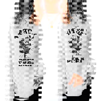 Not Today Pecker Chicken Lover Women Sweatshirt - Thegiftio