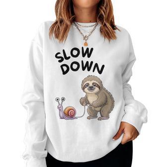 Slow Down Snail Sloth Women Sweatshirt - Thegiftio UK