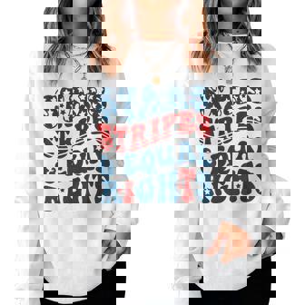 Stars Stripes And Equal Rights Groovy 4Th Of July Women Sweatshirt - Thegiftio