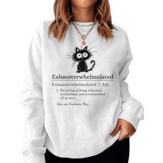 Teacher Exhausterwhelmulated Exhausted Teacher Definition Women Sweatshirt - Thegiftio UK