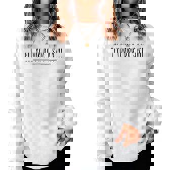 Tell Your Dog I Say Hi Dog Mom Dog Dad Dog Lover Women Sweatshirt | Mazezy