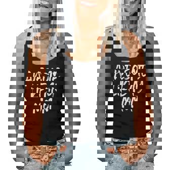 Awesome Like My Mom Mother Cool Women Tank Top - Thegiftio