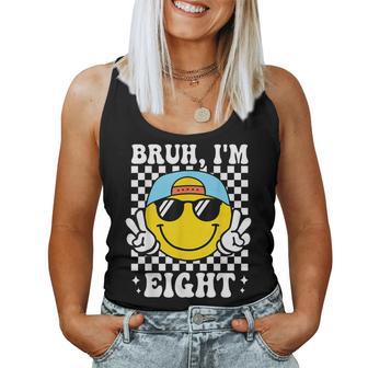 Bruh I'm Eight 8 8Th Birthday Groovy Boys Girls 8 Years Old Women Tank Top - Thegiftio UK