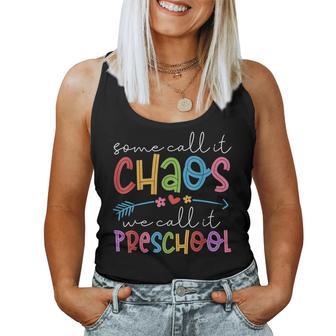 Some Call It Chaos We Call It Preschool Teacher Life Women Women Tank Top - Thegiftio UK