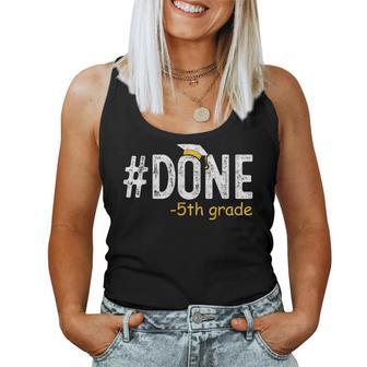 Done 5Th Grade Graduation Fifth Grade 5Th Graders Women Tank Top - Thegiftio UK