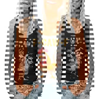 F Caw F Rooster F-Caw-F Chicken Women Tank Top | Mazezy