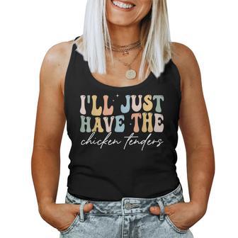I'll Just Have The Chicken Tenders Apparel Chicken Lovers Women Tank Top | Seseable UK