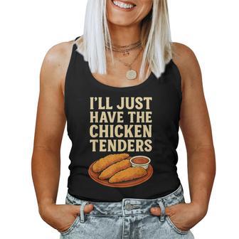 I’Ll Just Have The Chicken Tenders Humorous Chicken Lovers Women Tank Top - Thegiftio UK
