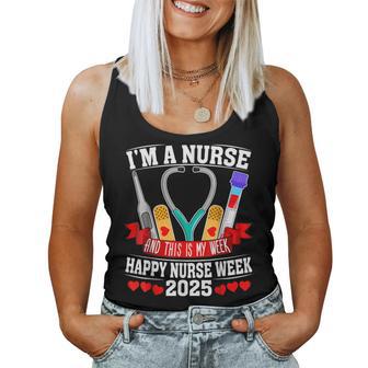 I'm A Nurse And This Is My Week Happy Nurse Week 2025 Women Tank Top - Thegiftio UK