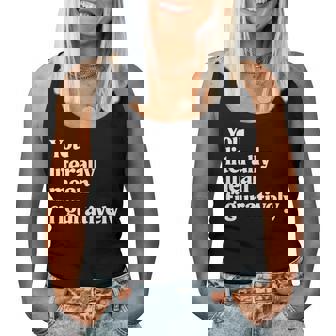 You Literally Mean Figuratively English Teacher Women Tank Top - Monsterry