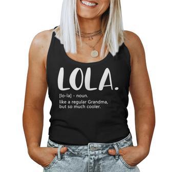 Lola For Mother's Day Idea For Grandma Lola Women Tank Top - Thegiftio UK