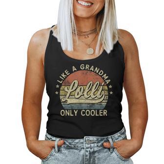 Lolli Like A Grandma Only Cooler Mother's Day Lolli Women Tank Top - Thegiftio UK