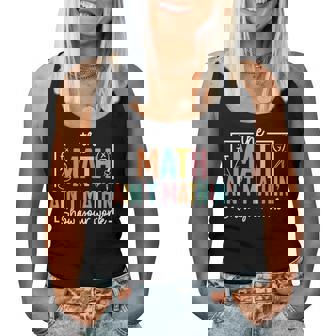 The Math Ain't Mathin Math Teacher Women Tank Top - Thegiftio