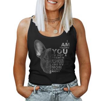 My Mom Said I Am A Baby French Bulldog Mother's Day Dog Mama Women Tank Top - Monsterry
