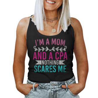 Im A Mom And A Cpa Nothing Scares Me Cpa Women Tank Top - Thegiftio UK