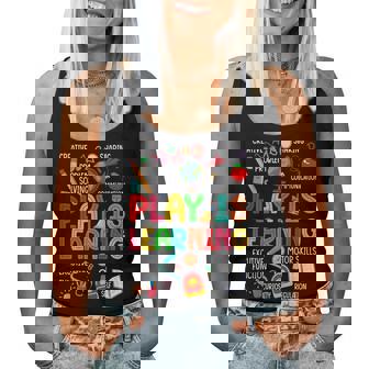 Play Is Learning Kindergarten Preschool Teacher Life School Women Tank Top | Mazezy