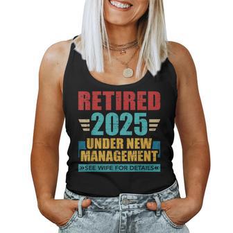 Retired 2025 Under New Management See Wife For Details Women Tank Top - Thegiftio UK