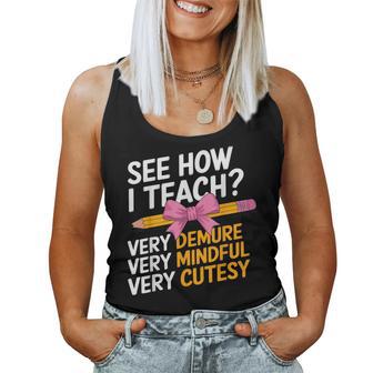 See How I Teach Teacher Appreciation Demure Mindful Cutesy Women Tank Top - Thegiftio UK