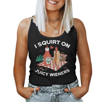 I Squirt On Juicy Wieners Meme Humor Sarcastic Women Tank Top - Monsterry
