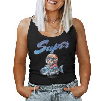 Super Fish With A Fun Tuna For Women Women Tank Top - Thegiftio UK