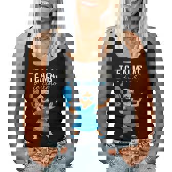 Te Calmas O Te Calmo Mexican Spanish Grandma Women Tank Top - Thegiftio