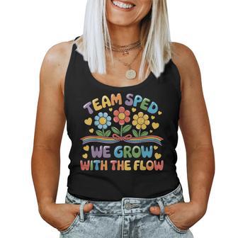 Team Sped We Grow With The Flow Special Ed Teacher Women Tank Top - Thegiftio UK