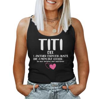 Titi Definition Best Aunt Ever Grandma Mother's Day Party Women Tank Top - Monsterry
