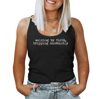 Walking By Faith Tripping Constantly Jesus Christian Quote Women Tank Top - Thegiftio UK