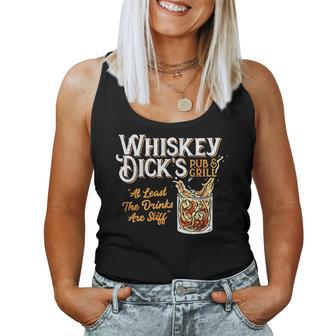 Whiskey Dick's Pub & Grill At Lest The Drinks Are Stiff Women Tank Top - Thegiftio