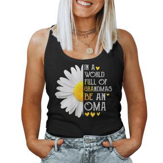In A World Full Of Grandmas Be An Oma Daisy Mother's Women Tank Top - Thegiftio UK