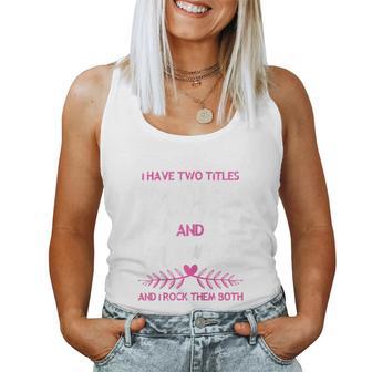 I Have 2 Titles Mom & Meemee Grandma Cute Women Tank Top - Thegiftio UK