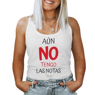Aún No Tengo Las Notas Cuello Camiseta sin mangas para mujer - Regaloses