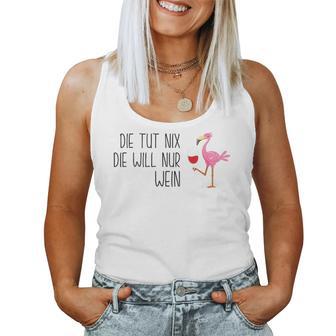 Die Tut Nix Die Will Nur Wein Flamingo Weinfest Weintrinker Tank Top Frauen - Geschenkecke