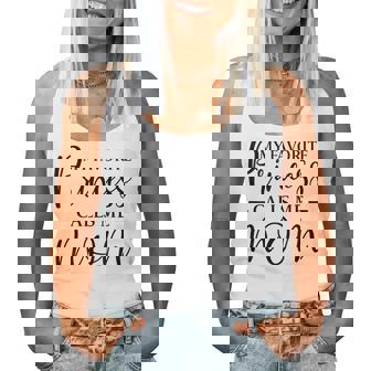 My Favorite Princess Calls Me Mom Cute Women Tank Top | Mazezy