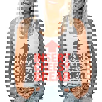 Insert Cheesy Bread Meme Humour Foodie Women Women Tank Top | Mazezy