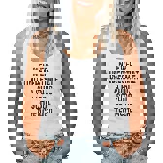 Never Underestimate A Publicchool Teacher Motivational レディースタンクトップ - Kawaiitshirt