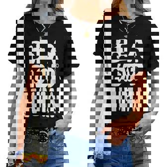 Be A Good Human 引用句 レディースTシャツ - Kawaiitshirt