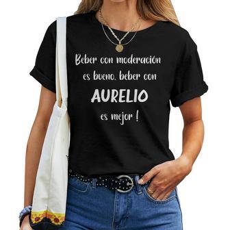 Beber Con Moderación Es Bueno Beber Con Aurelio In Mangas Camiseta de mujer - Regaloses