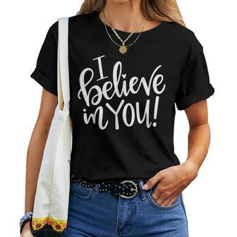 I Believe In You Teacher Testing Day Women T-shirt - Thegiftio UK