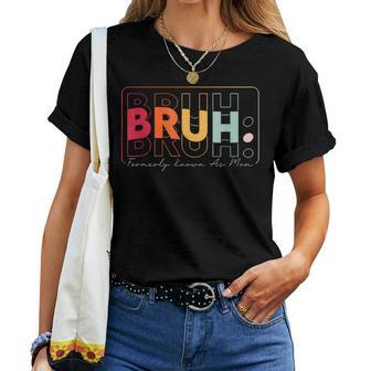 Bruh Formerly Known As Mom Mother's Day Presents For Mom Women T-shirt - Thegiftio UK