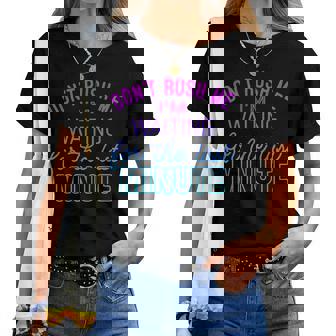 Don't Rush Me I'm Waiting For The Last Minute Mother Day Women T-shirt - Thegiftio
