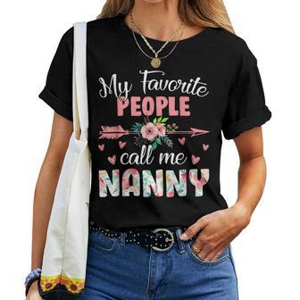 Fun My Favorite People Call Me Nanny Cute Mother's Day Women T-shirt - Thegiftio UK