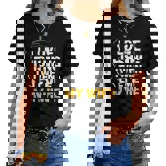 Fishing – I Love Fishing When My Wife Lets Me Husband Women T-shirt | Mazezy