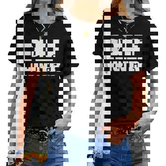 Single Mom Dilf Hunter Adult Joke Women T-shirt | Mazezy