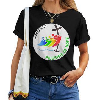 Jubiläum 2025 Pilger Der Hoffnung Für Den Glauben — Reise Männer Frauen T-shirt Frauen - Geschenkecke