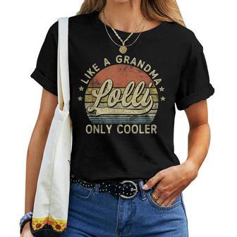 Lolli Like A Grandma Only Cooler Mother's Day Lolli Women T-shirt - Thegiftio UK