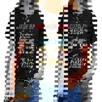 Mother And Daughter Fishing Partner For Life Mother Day Women T-shirt | Mazezy
